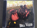 Cd - Bill Ward - When The Bough Breaks *imp - Hard - 1997