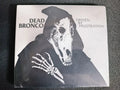 Cd - Dead Bronco - Driven By Frustration * Spain - Punk