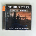 Cd John Steel With Dougie White - Everything Or Nothing 2017