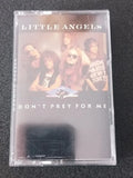 K7 Cassete - Little Angels - Don't Prey For Me * Us - 1989