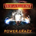 Cd The Treatment - Power Crazy (2019) Hard Rock Importado