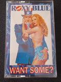 K7 Cassete - Roxy Blue  Want Some? * Us - Hard Rock - 1992
