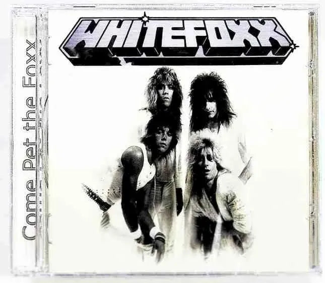 Cd Whitefoxx-come Pet The Foxx *hard Rock 1982 Com Bonus Liv