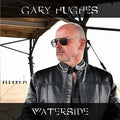 Cd Gary Hughes-waterside *2021 Solo Album Vocal Ten Hard Aor
